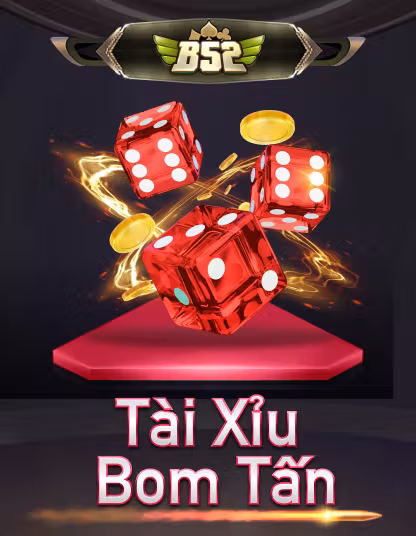 B52 Tài Xỉu Bơm Tấn